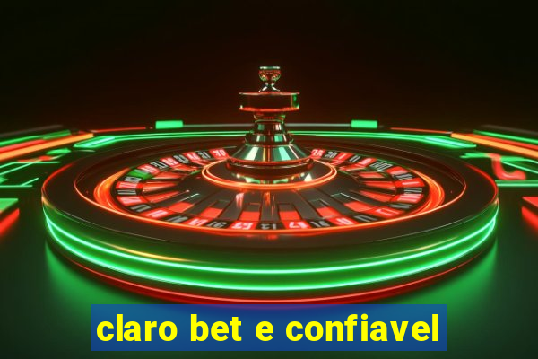 claro bet e confiavel